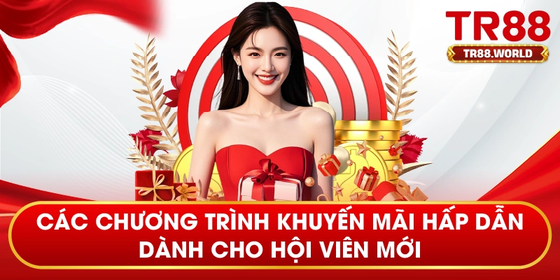 Các chương trình khuyến mãi hấp dẫn dành cho hội viên mới